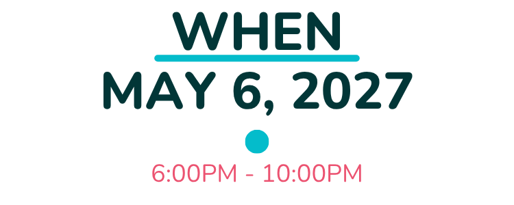 When: May 6, 2027 (6:00pm to 10:00pm)